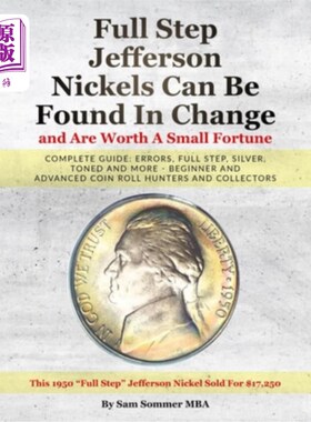 海外直订Full Step Jefferson Nickels Can Be Found In Change and Are Worth A Small Fortune 完整的步骤杰斐逊镍币可以找