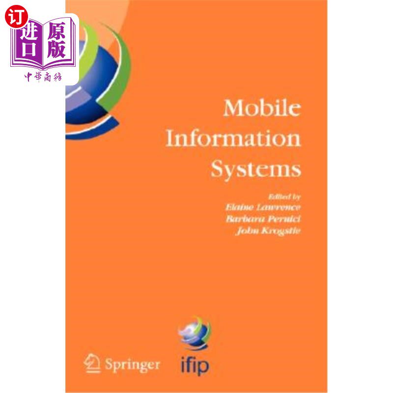 海外直订Mobile Information Systems: Ifip Tc 8 Working Conference on Mobile Information S 移动信息系统:Ifi