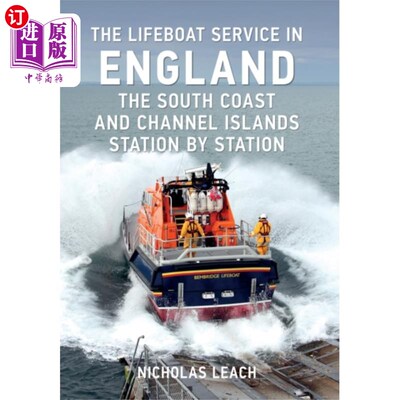 海外直订Lifeboat Service in England: The South Coast and... 救生艇服务在英格兰:南海岸和海峡群岛