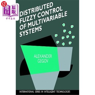 Fuzzy 海外直订Distributed 分布式 Multivariable 多变量系统 Control Systems 模糊控制