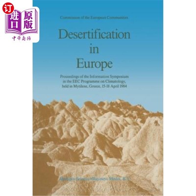 海外直订Desertification in Europe: Proceedings of the Information Symposium in the EEC P 欧洲的沙漠化:欧洲经济共同