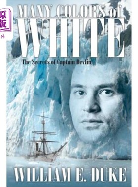 海外直订Many Colors of White: The Secrets of Captain Devlin 《白色的多种颜色:德夫林上尉的秘密》
