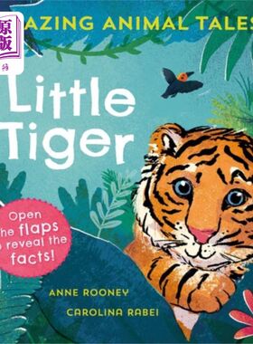 海外直订Amazing Animal Tales: Little Tiger 神奇动物故事:小老虎