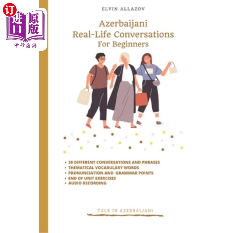 海外直订Azerbaijani: Real-Life Conversation for Beginners 阿塞拜疆语：初学者的真实对话