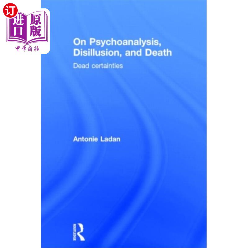 海外直订On Psychoanalysis, Disillusion, and Death 论精神分析、幻灭与死亡