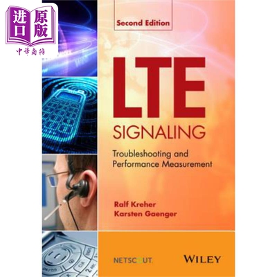 现货 第四代移动通信系统信号发送 Lte Signaling, Troubleshooting And Performance Measurement 2E Ralf Kreher 英文原版