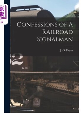 海外直订Confessions of A Railroad Signalman 一个铁路信号员的自白