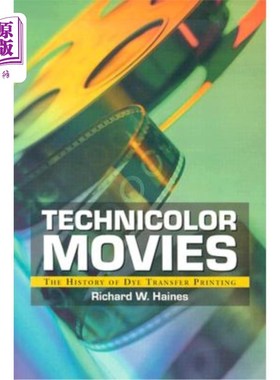 海外直订Technicolor Movies: The History of Dye Transfer Printing 彩色电影:染料转移印刷的历史