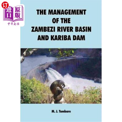 海外直订The Management of the Zambezi River Basin and Kariba Dam 赞比西河流域和卡里巴大坝的管理