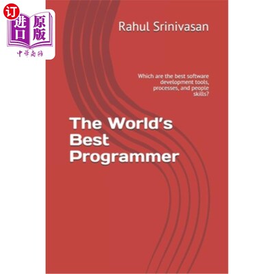 海外直订The World's Best Programmer: Which are the best software development tools, proc 世界上最好的程序员：哪些是