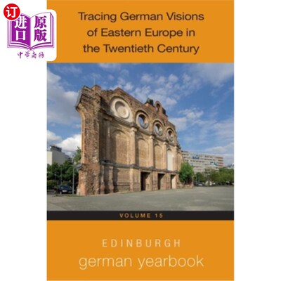 海外直订Edinburgh German Yearbook 15: Tracing German Visions of Eastern Europe in the Tw 爱丁堡德国年鉴15:追溯20世