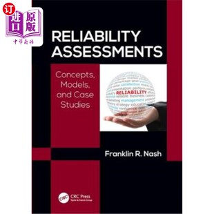 海外直订Reliability Assessments: Concepts, Models, and Case Studies 可靠性评估:概念、模型和案例研究
