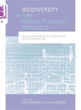 海外直订Biodiversity and the Precautionary Principle: Risk Uncertainty and Practice in C 生物多样性和预防原则:保护