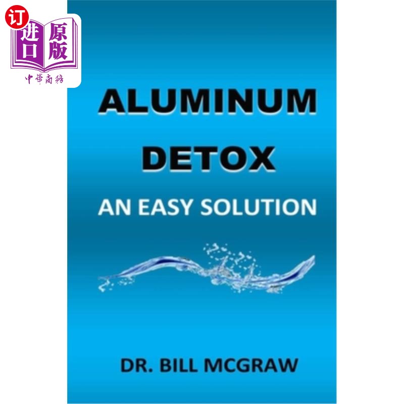 海外直订医药图书Aluminum Detox: An Easy Solution 铝的排毒:一个简单的解决方案