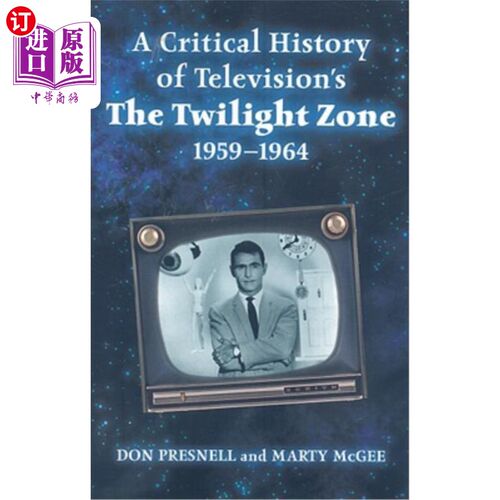 海外直订A Critical History of Television's the Twilight Zone, 1959-1964 《电视史的迷离地带，1959-1964