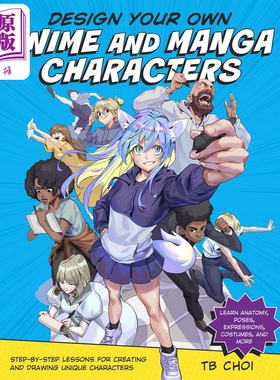 Design Your Own Anime and Manga Characters 进口艺术 设计自己的动漫角色【中商原版】