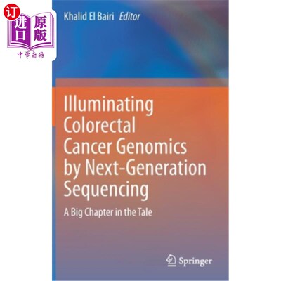 海外直订医药图书Illuminating Colorectal Cancer Genomics by Next-Generation Sequencing: A Big Cha 通过下一代测序揭示