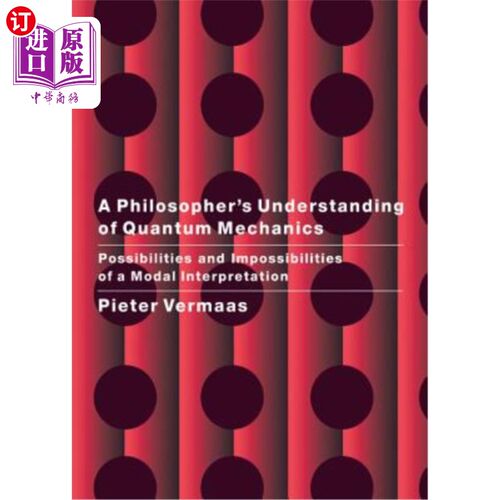 海外直订A Philosopher's Understanding of Quantum Mechanics: Possibilities and Impossibil 哲学家对量子力学的理解：模