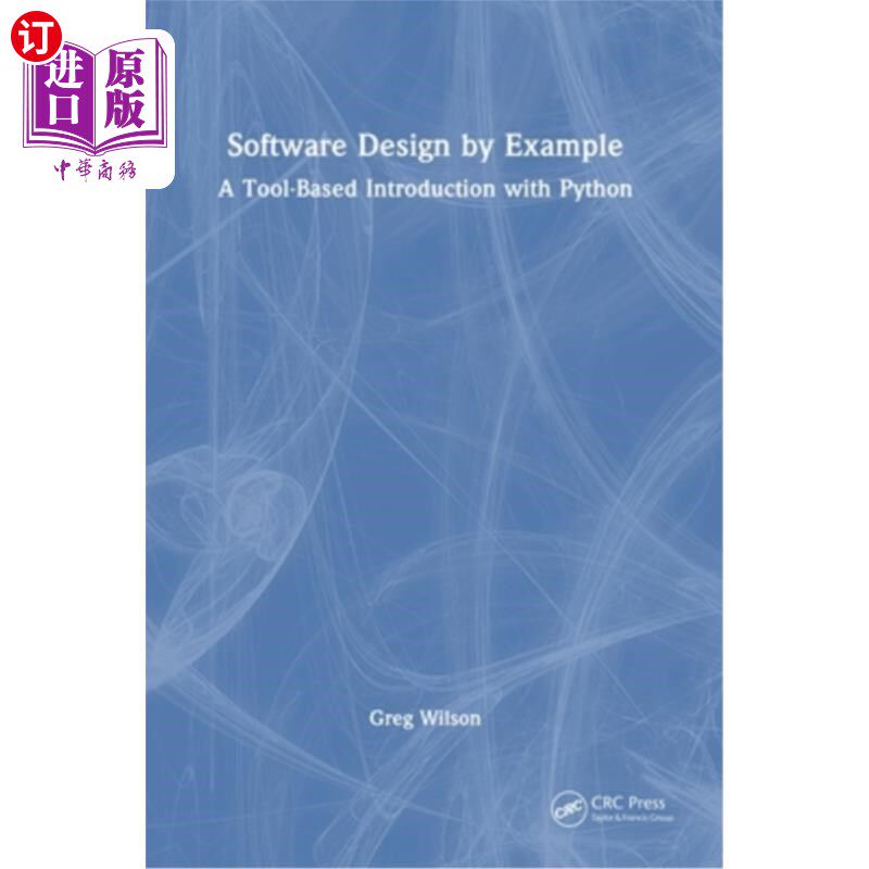 海外直订Software Design by Example: A Tool-Based Introduction with Python Software Design by Exampl