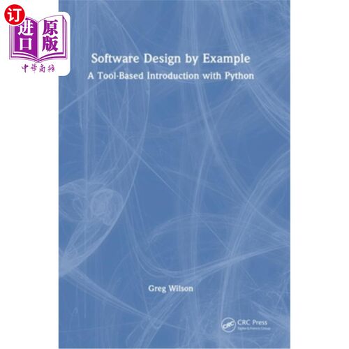 海外直订Software Design by Example: A Tool-Based Introduction with Python Software Design by Exampl