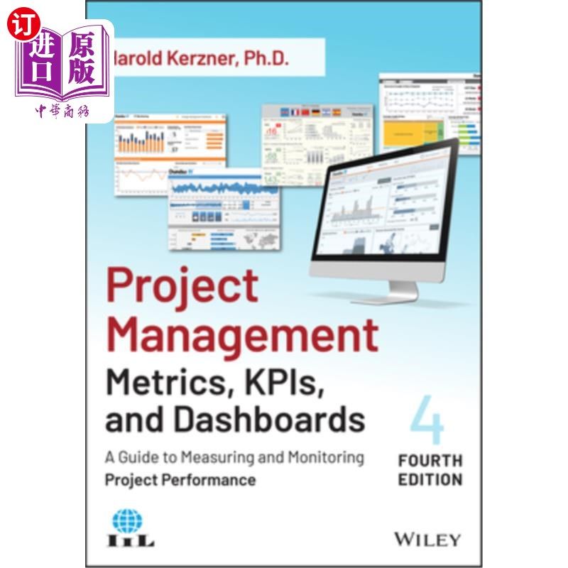 海外直订Project Management Metrics, Kpis, and Dashboards: A Guide to Measuring and Monit 项目管理度量、关键指标和仪