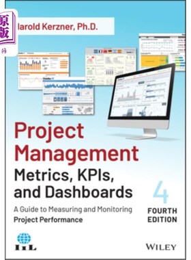 海外直订Project Management Metrics, Kpis, and Dashboards: A Guide to Measuring and Monit 项目管理度量、关键指标和仪