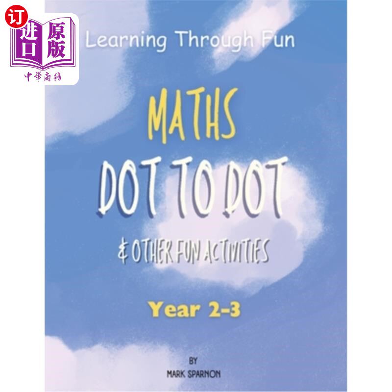 海外直订Learning Through Fun - Maths Dot to Dot & other fun Activities: Year 2-3 趣味学习-数学点对点及其他趣味活动