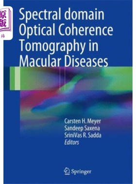 海外直订医药图书Spectral Domain Optical Coherence Tomography in ... 光谱域光学相干层析成像在黄斑疾病中的应用