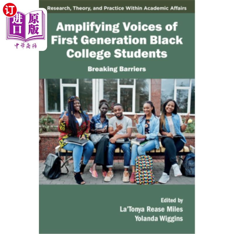 海外直订Amplifying Voices of First Generation Black College Students: Breaking Barriers 放大第一代黑人大学生的声音