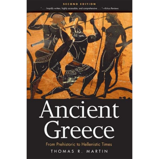 古希腊 从史前时代到希腊化时代 英文原版 Ancient Greece From Prehistoric to Hellenistic Times Thomas Martin【中商原版