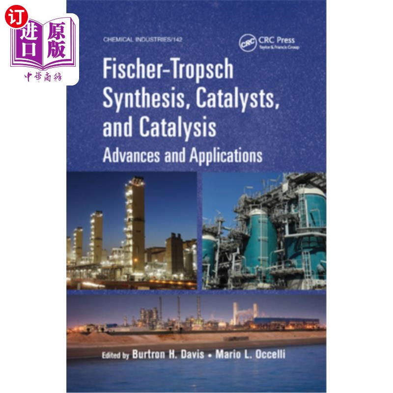 海外直订Fischer-Tropsch Synthesis, Catalysts, and Catalysis: Advances and Applications