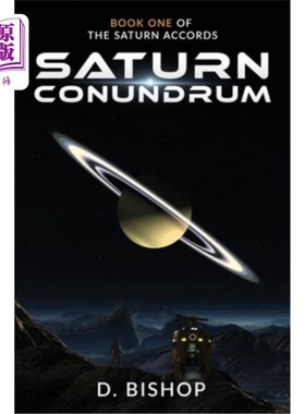 海外直订Saturn Conundrum: Book One of The Saturn Accords 土星难题:土星协议的第一册