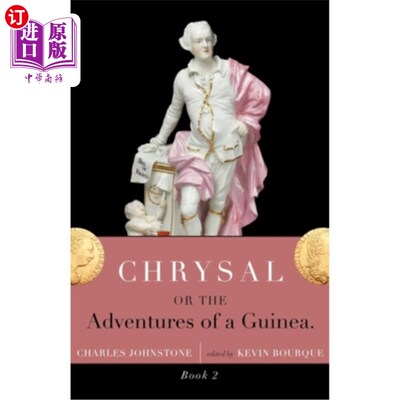 海外直订Chrysal, Or, the Adventures of a Guinea (Volume II) 《蛹》，或《几内亚历险记》(第二卷)