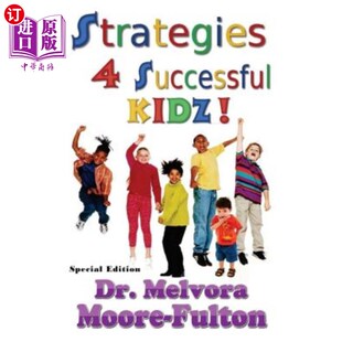 海外直订Strategies 4 Successful Kidz: On raising healthy, happy, well-adjusted children 成功的孩子:养育健康、快乐、