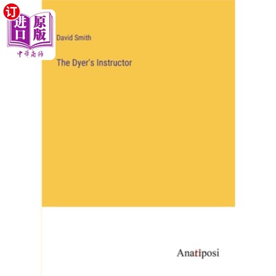 海外直订The Dyer's Instructor 染色师