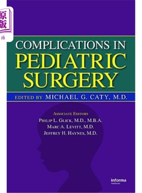 海外直订医药图书Complications in Pediatric Surgery 小儿外科并发症