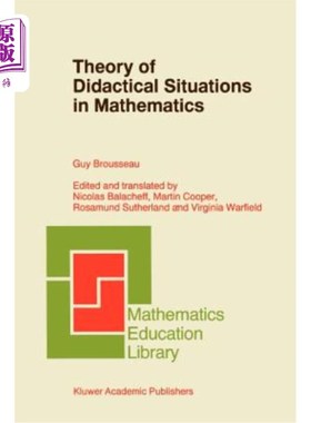 海外直订Theory of Didactical Situations in Mathematics: Didactique Des Mathématiques, 19 数学教学情境理论：数学教学