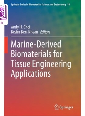 海外直订Marine-Derived Biomaterials for Tissue Engineering Applications 组织工程应用的海洋生物材料