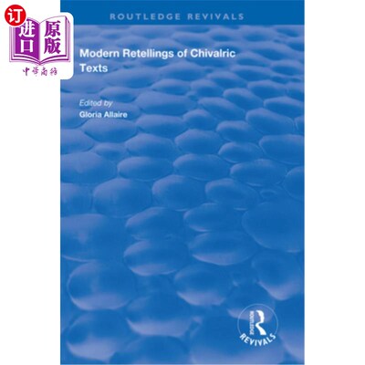 海外直订Modern Retellings of Chivalric Texts 骑士文本的现代重述