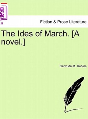 海外直订The Ides of March. [A Novel.] 三月的夜晚。【小说】