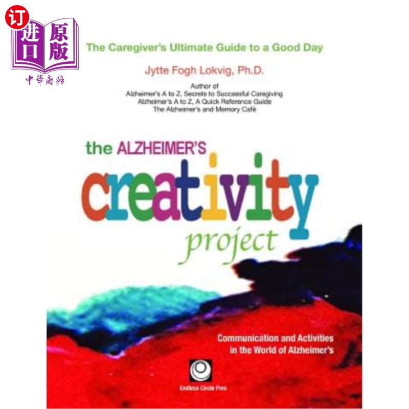 海外直订医药图书The Alzheimer's Creativity Project: The Caregiver's Ultimate Guide to a Good Day 阿尔茨海默氏症创意
