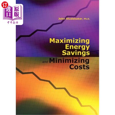 海外直订Maximizing Energy Savings and Minimizing Energy Costs 最大限度地节约能源，最大限度地降低能源成本