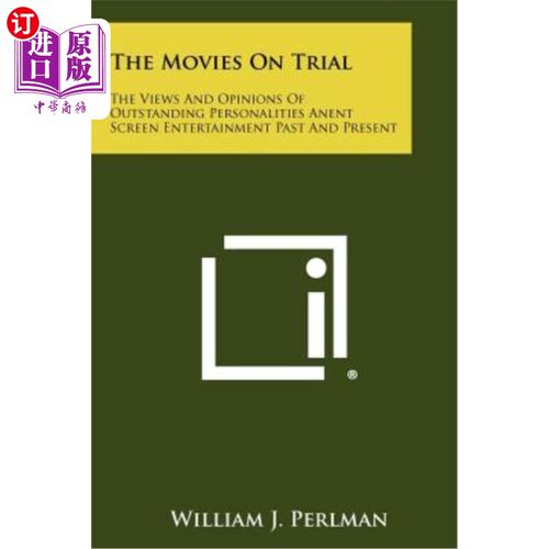 海外直订The Movies on Trial: The Views and Opinions of Outstanding Personalities Anent S 试映电影：荧屏娱乐界名人的