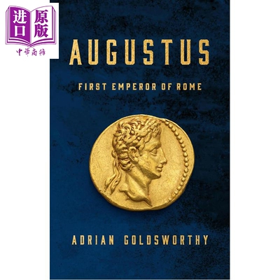 预售 奥古斯都 罗马开国皇帝历史传记 Augustus First Emperor of Rome 英文原版 Adrian Goldsworthy【中商原版】