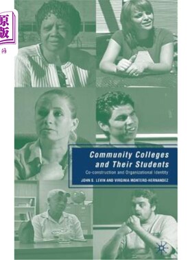 海外直订Community Colleges and Their Students: Co-Construction and Organizational Identi 社区学院及其学生：共建与组