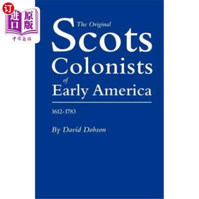 海外直订Original Scots Colonists of Early America, 1612-1783 美洲早期最初的苏格兰殖民者(1612-1783年