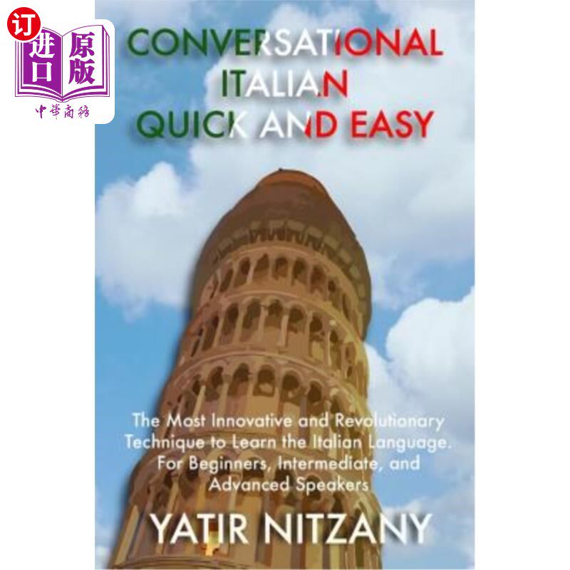 海外直订Conversational Italian Quick and Easy: The Most Innovative and Revolutionary Tec 会话意大利语快速和容易:最