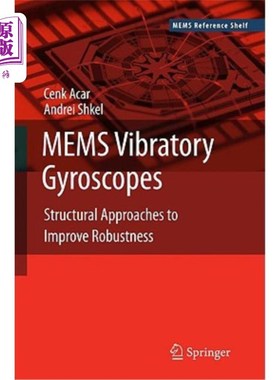 海外直订MEMS Vibratory Gyroscopes: Structural Approaches to Improve Robustness MEMS振动陀螺仪：提高鲁棒性的结构方法