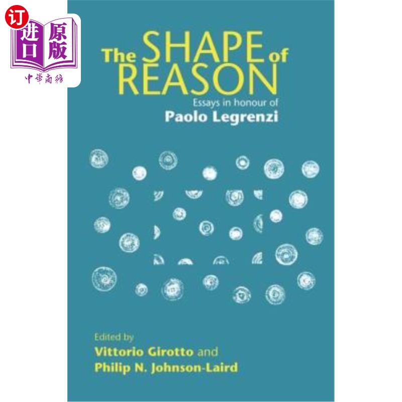 海外直订The Shape of Reason: Essays in Honour of Paolo Legrenzi 理性的形态：以保罗·莱格伦兹为荣的散文