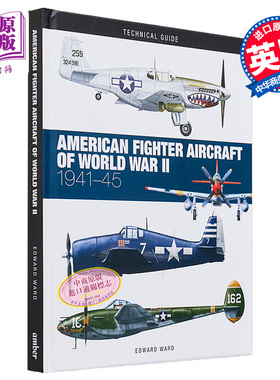 第二次世界大战中的美国战斗机 American Fighter Aircraft of World War II 英文原版 Edward Ward【中商原版】